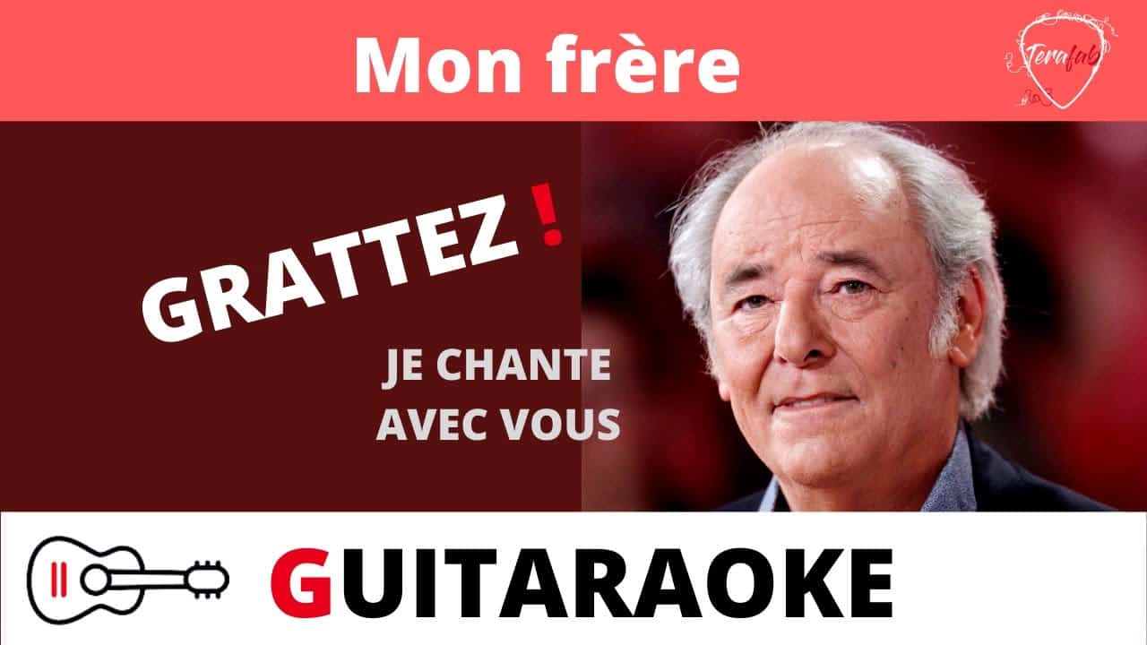 Guitaraoke - Mon frère - M. Le Forestier - Guitare Chant - La Guitare